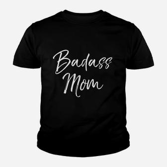 Funny Mothers Day Gift For Cussing Mommas Cute Badas Mom Youth T-shirt | Crazezy CA