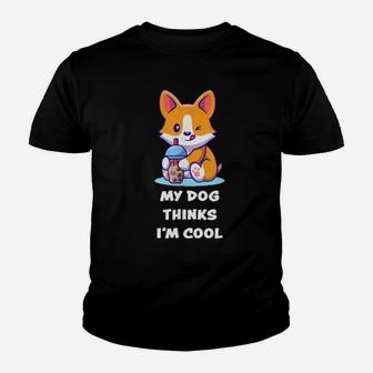 Funny My Dog Thinks I'm Cools For Dogs Youth T-shirt - Monsterry AU