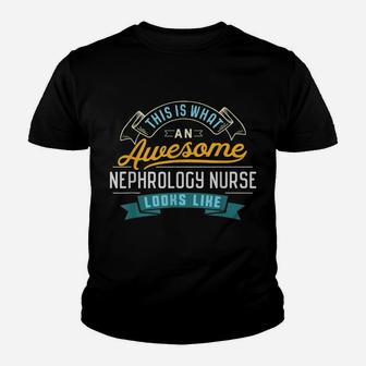 Funny Nephrology Nurse Shirt Awesome Job Occupation Youth T-shirt | Crazezy CA