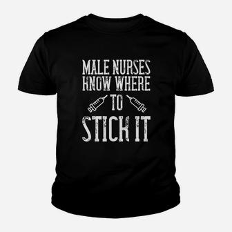 Funny Nurse Gift Male Nurses Know Where To Stick Youth T-shirt | Crazezy AU