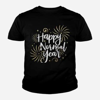 Funny Nye Happy Normal Year New Year Wishes Funny Ironic Youth T-shirt | Crazezy AU