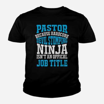 Funny Pastor Gift Devil Stomping Ninja Not Job Title Youth T-shirt | Crazezy