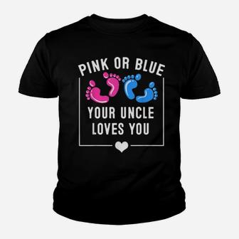 Funny Pink Blue Your Uncle Loves You Cute Gender Reveal Youth T-shirt - Monsterry
