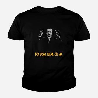 Funny Poe Some On Me Poet Literature Gift Youth T-shirt | Crazezy