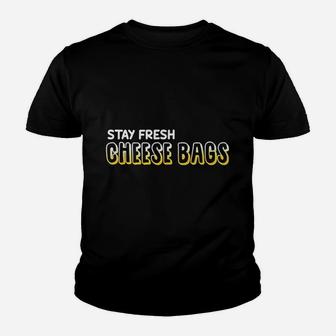 Funny Pop Culture Stay Fresh Cheese Bags Hip Youth T-shirt | Crazezy DE