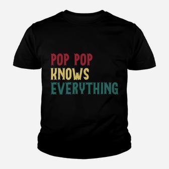 Funny Pop Pop Know Everything Father's Day Gift For Grandpa Sweatshirt Youth T-shirt | Crazezy DE