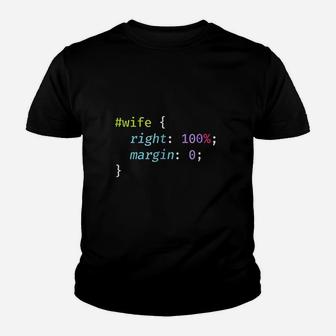 Funny Programming Joke Wife Is Always Right Youth T-shirt | Crazezy DE
