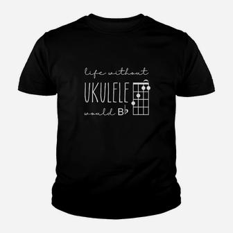 Funny Pun Uke Music Life Without Ukulele Would B Flat Youth T-shirt | Crazezy UK