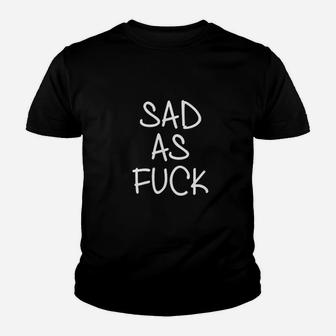 Funny Sad As Joke Sarcastic For Family Youth T-shirt | Crazezy AU