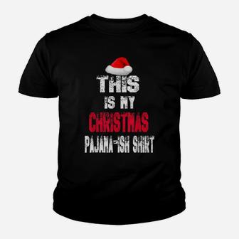 Funny Santa Hat This Is My Christmas Holiday Pajama-Ish Youth T-shirt | Crazezy