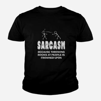 Funny Sarcastic Sayings Throwing Rocks Is Frowned Upon Gift Youth T-shirt | Crazezy