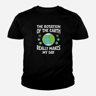 Funny Science Rotation Of The Earth Makes My Day Youth T-shirt - Thegiftio UK