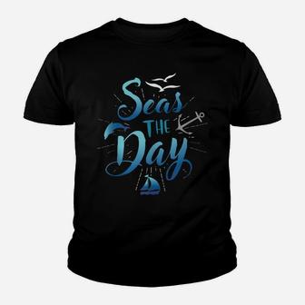 Funny Seas The Day Gift Design For Nautical Pun Fans Youth T-shirt | Crazezy