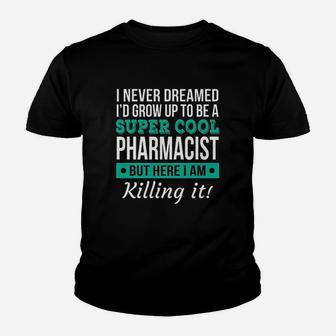 Funny Super Cool Pharmacist Youth T-shirt | Crazezy CA