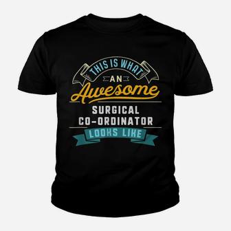 Funny Surgical Co-Ordinator Shirt Awesome Job Occupation Youth T-shirt | Crazezy UK
