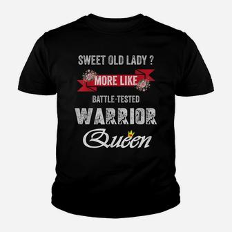 Funny Sweet Old Lady More Like Battle-Tested Warrior Queen Youth T-shirt | Crazezy CA
