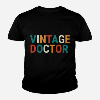 Funny Vintage Doctor Definition Noun Medical Sweatshirt Youth T-shirt | Crazezy