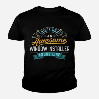 Funny Window Installer Shirt Awesome Job Occupation Youth T-shirt | Crazezy