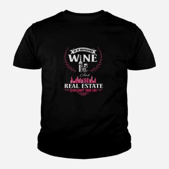 Funny Wine And Real Estate Agent Realtor Youth T-shirt | Crazezy AU