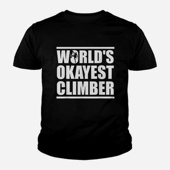 Funny Worlds Okayest Climber Rock Climber Youth T-shirt | Crazezy AU