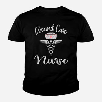 Funny Wound Care Nurse | Nursing Wound Ostomy Nurse Gift Youth T-shirt | Crazezy