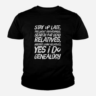 Funny Yes I Do Genealogy Genealogist Ancestry Gift Youth T-shirt | Crazezy