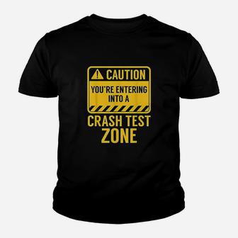 Funny Youre Entering A Crash Test Zone Car Drivers Gift Youth T-shirt | Crazezy AU