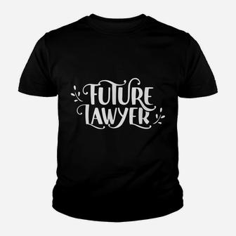 Future Lawyer Law Firm Advocate Lawyers Attorney Youth T-shirt | Crazezy
