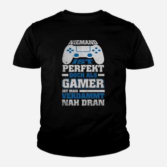 Gamer Kinder Tshirt Niemand ist perfekt, als Gamer nahe dran mit Controller-Design - Seseable