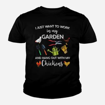 Gardening I Just Want To Work In My Garden And Hang Out With My Chickens Youth T-shirt - Monsterry DE