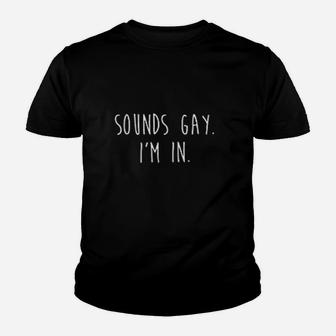 Gay Pride Sounds Gay Youth T-shirt | Crazezy