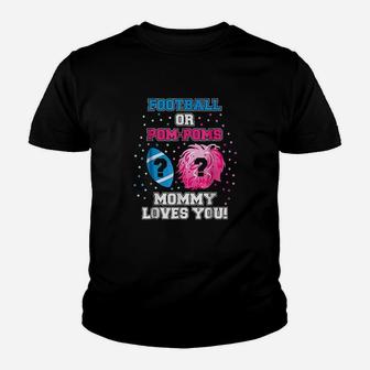 Gender Reveal Football Or Pom Pom Mommy Loves You Youth T-shirt | Crazezy DE