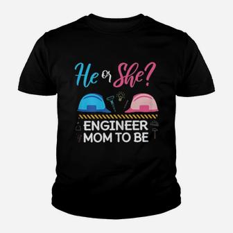 Gender Reveal He Or She Mom To Be Engineer Future Mother Youth T-shirt - Monsterry CA