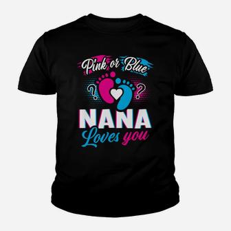 Gender Reveal Pink Or Blue Nana Loves You Baby Shower Party Sweatshirt Youth T-shirt | Crazezy AU
