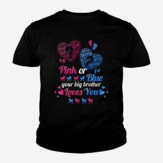 Gender Reveal Pink Or Blue Your Big Brother Love You Youth T-shirt - Thegiftio UK