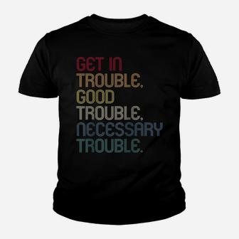 Get In Good Necessary Trouble Shirt Gift For Social Justice Raglan Baseball Tee Youth T-shirt | Crazezy AU