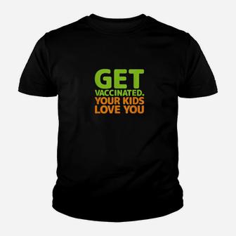 Get Vaccinated Your Love You Spread The Message Shirt Youth T-shirt - Monsterry UK