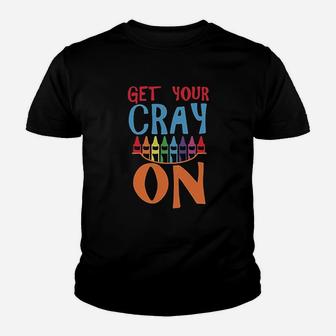 Get Your Cray On Youth T-shirt | Crazezy