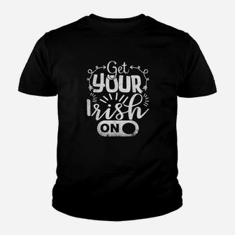 Get Your Irish On St Saint Patrick Day Beer Youth T-shirt - Monsterry DE