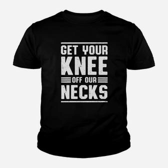 Get Your Knee Of Our Necks Youth T-shirt - Monsterry