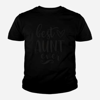 Gift For Auntie From Nephew Niece Best Aunt Ever Gifts Youth T-shirt | Crazezy UK
