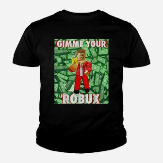 Gimme Your Robux Computer Video Game Funny Noob Gamer Youth T-shirt | Crazezy AU