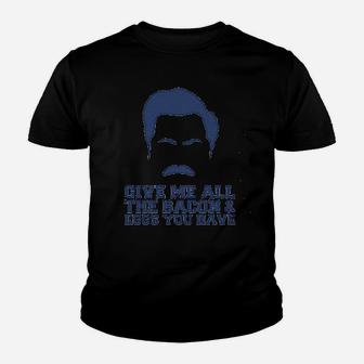 Give Me All The Bacon And Eggs You Have Youth T-shirt | Crazezy AU