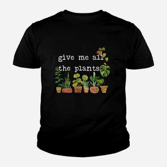 Give Me All The Plants Youth T-shirt | Crazezy UK