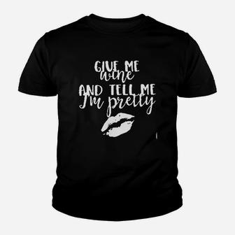 Give Me And Tell Me I Am Pretty Youth T-shirt | Crazezy DE