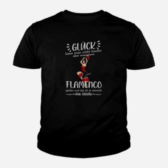 Glück Kann Man Nicht Kaufen Flamenco Kinder T-Shirt - Seseable