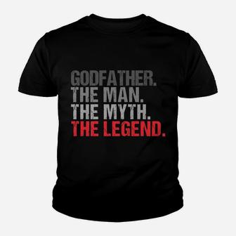 Godfather The Man The Myth The Legend Father's Day Youth T-shirt | Crazezy DE