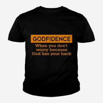 Godfidence When You Dont Worry Because God Has Your Back Youth T-shirt - Monsterry CA