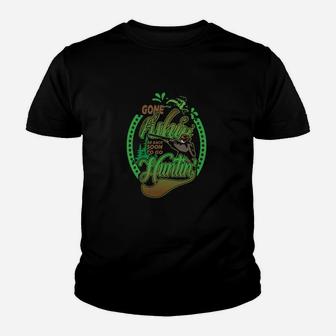 Gone Fishing Be Back Soon To Go Hunting Youth T-shirt - Monsterry