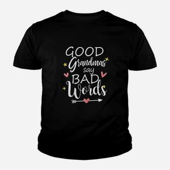 Good Grandmas Say Bad Words Youth T-shirt | Crazezy CA